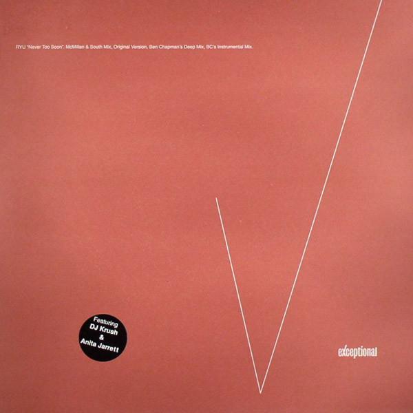 12inch Record RYU - Never Too Soon EXEC07 Exceptional 2000 UK Dance & Electronica Used
12inch Record RYU - Never Too Soon EXEC07 Exceptional 2000 UK Dance & Electronica Used