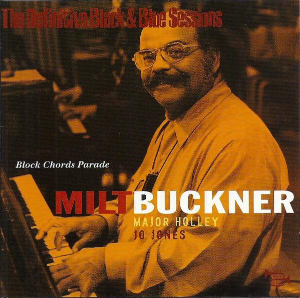 CD MILT BUCKNER - Block Chords Parade BB9532 Black And Blue 2002 Japan Jazz Used
CD MILT BUCKNER - Block Chords Parade BB9532 Black And Blue 2002 Japan Jazz Used