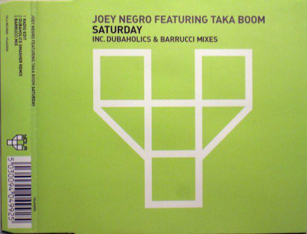 CD JOEY NEGRO, TAKA BOOM - Saturday YOLACDX03,YOLA0 Yola Records 2000 UK Танцевальная и Электронная Музыка Б/У
CD JOEY NEGRO, TAKA BOOM - Saturday YOLACDX03,YOLA0 Yola Records 2000 UK Танцевальная и Электронная Музыка Б/У