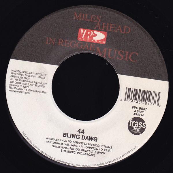 7inch Record BLING DAWG - 44 VPS9047 VP Records 2006 Jamaica Reggae, Ska & Dub Used
7inch Record BLING DAWG - 44 VPS9047 VP Records 2006 Jamaica Reggae, Ska & Dub Used