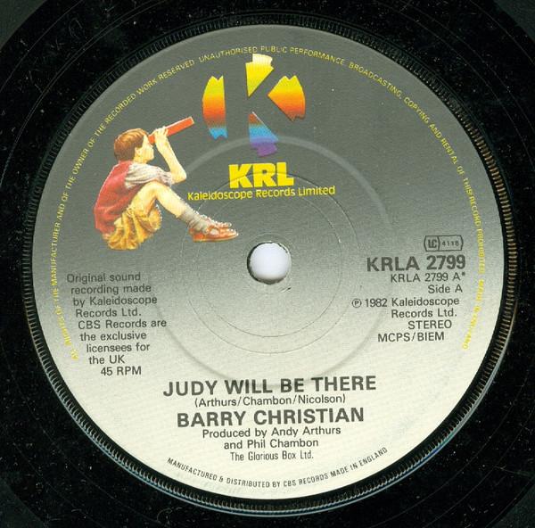 7inch Record BARRY CHRISTIAN - Judy Will Be There KRLA2799 Kaleidoscope Re 1982 UK Rock Used
7inch Record BARRY CHRISTIAN - Judy Will Be There KRLA2799 Kaleidoscope Re 1982 UK Rock Used
