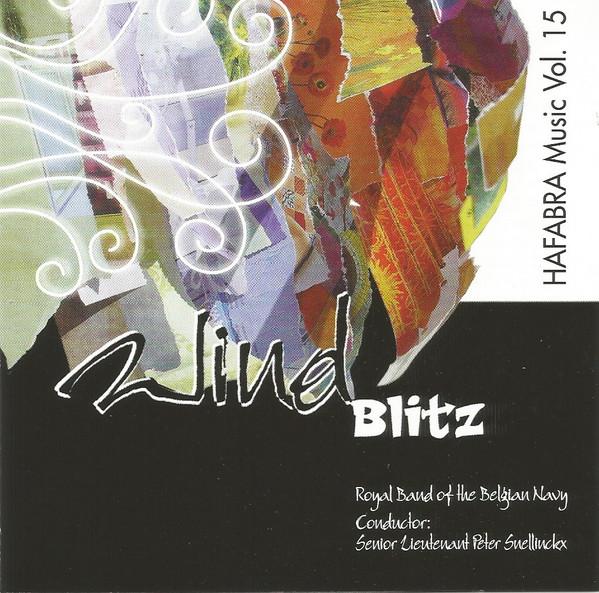 CD MUZIEKKAPEL VAN DE ZEEMACHT / LA MU - HAFABRA Music Vol. 15: Wind Blitz ES47423CD HAFABRA Music 2003 Belgium Military Used
CD MUZIEKKAPEL VAN DE ZEEMACHT / LA MU - HAFABRA Music Vol. 15: Wind Blitz ES47423CD HAFABRA Music 2003 Belgium Military Used