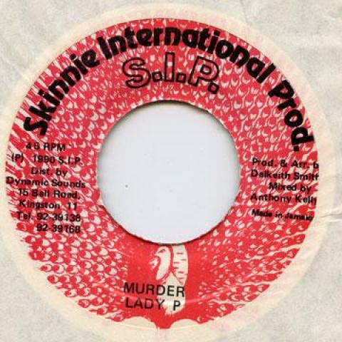 7inch Record LADY P - Murder none Skinnie Interna 1990 Jamaica Reggae, Ska & Dub 
7inch Record LADY P - Murder none Skinnie Interna 1990 Jamaica Reggae, Ska & Dub