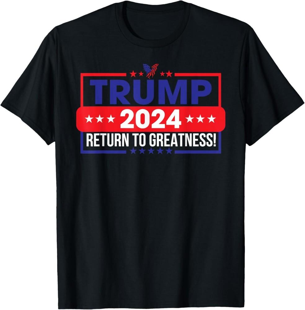 Trump 2024 Return to Greatness President USA Election 2024 T-Shirt Unisex T-Shirt XXL
Trump 2024 Return to Greatness President USA Election 2024 T-Shirt Unisex T-Shirt XXL