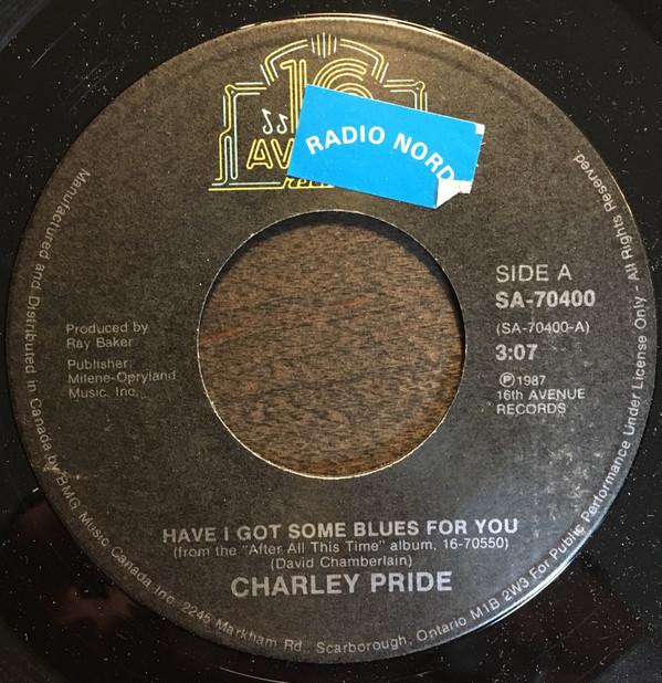 7inch Record CHARLEY PRIDE - Have I Got Some Blues For You SA70400 16th Avenue Rec 1987 Canada Folk Used
7inch Record CHARLEY PRIDE - Have I Got Some Blues For You SA70400 16th Avenue Rec 1987 Canada Folk Used