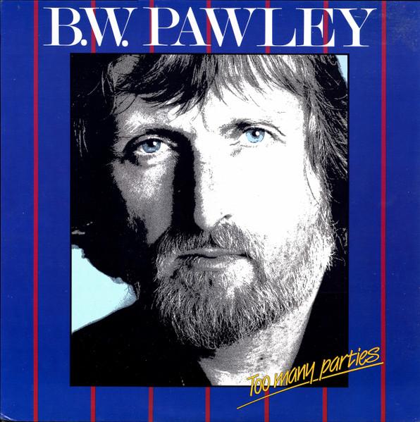 LP Record B. W. PAWLEY ROAD SHOW Too Many Parties DLP0705 Dallcorte Recor 1983 Canada World Music Used
LP Record B. W. PAWLEY ROAD SHOW Too Many Parties DLP0705 Dallcorte Recor 1983 Canada World Music Used