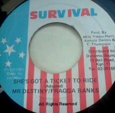 7inch Record MR DESTINY / FRAGGA RANKS - She s Got A Ticket To Ride NONE Survival 1991 Jamaica Reggae, Ska & Dub Used
7inch Record MR DESTINY / FRAGGA RANKS - She s Got A Ticket To Ride NONE Survival 1991 Jamaica Reggae, Ska & Dub Used