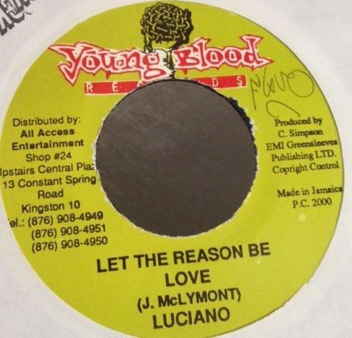 7inch Record LUCIANO - Let The Reason Be Love NONE Young Blood Rec 2000 Jamaica Reggae, Ska & Dub Used
7inch Record LUCIANO - Let The Reason Be Love NONE Young Blood Rec 2000 Jamaica Reggae, Ska & Dub Used