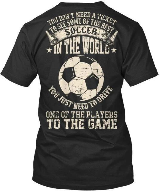 Fun Soccer Mom You Dont Need A Ticket To See Some Of The T shirt USA Made S-5XL S
Fun Soccer Mom You Dont Need A Ticket To See Some Of The T shirt USA Made S-5XL S