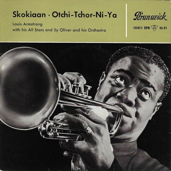 7inch Record LOUIS ARMSTRONG Skokiaan OtchiTchorNiYa 10011B Brunswick 1959 UK Jazz Used
7inch Record LOUIS ARMSTRONG Skokiaan OtchiTchorNiYa 10011B Brunswick 1959 UK Jazz Used