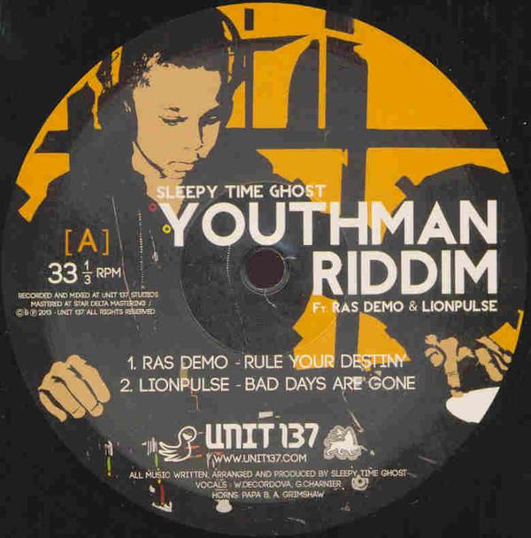 12inch Record SLEEPY TIME GHOST, RAS DEMO & LIONP - Youthman Riddim UNITVL003 Unit 137 2013 UK Reggae, Ska & Dub Used
12inch Record SLEEPY TIME GHOST, RAS DEMO & LIONP - Youthman Riddim UNITVL003 Unit 137 2013 UK Reggae, Ska & Dub Used