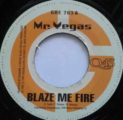 7inch Record MR. VEGAS - Blaze Me Fire GRE763 Greensleeves Re 1999 UK Reggae, Ska & Dub Used
7inch Record MR. VEGAS - Blaze Me Fire GRE763 Greensleeves Re 1999 UK Reggae, Ska & Dub Used