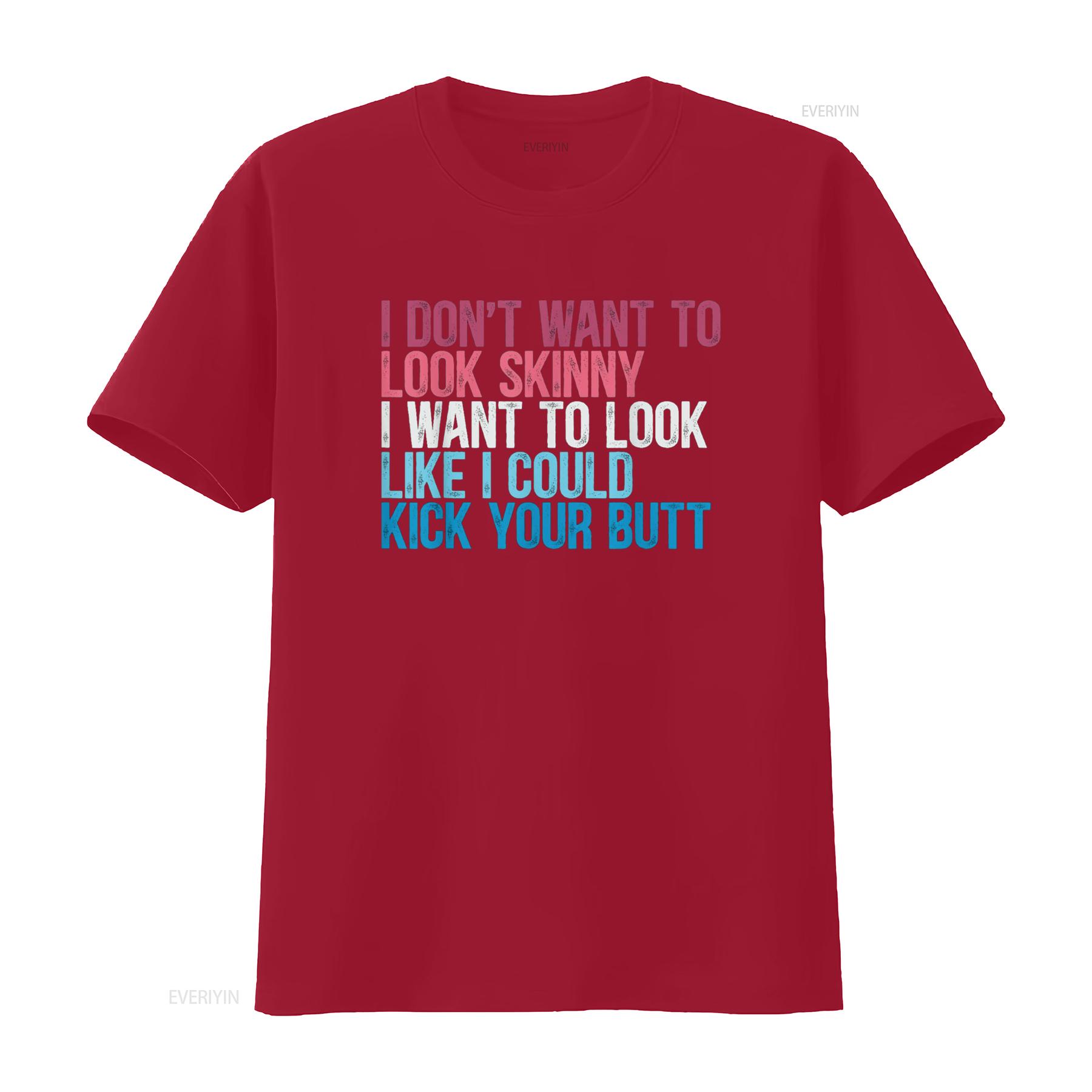 I Don t Want To Look Skinny Funny Workout Kick Your Gym Butt Shirt vintage Washed designer clothes Slightly Unisex Stretched S
I Don t Want To Look Skinny Funny Workout Kick Your Gym Butt Shirt vintage Washed designer clothes Slightly Unisex Stretched S