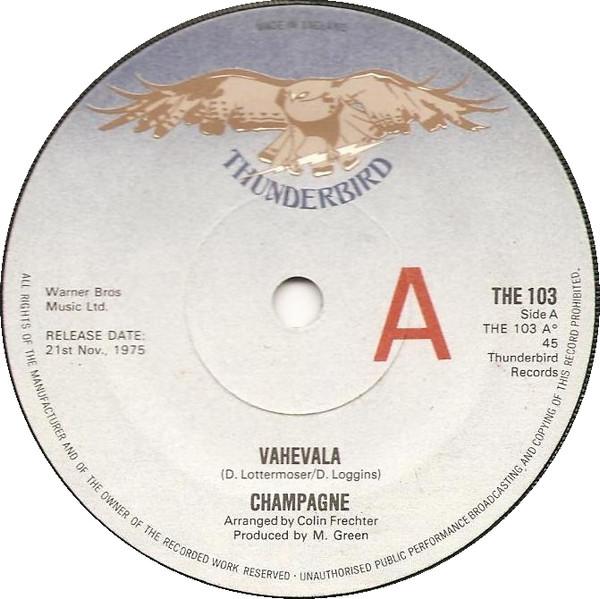 7inch Record CHAMPAGNE Vahevala THE103 Thunderbird 1975 UK Pop Used
7inch Record CHAMPAGNE Vahevala THE103 Thunderbird 1975 UK Pop Used