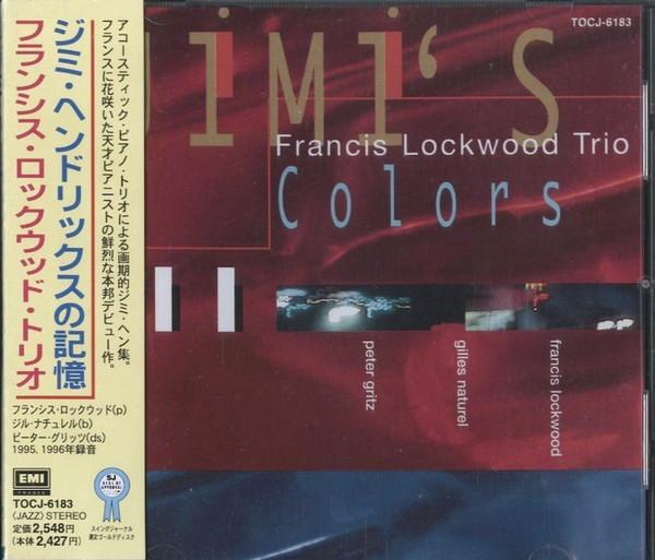 CD FRANCIS LOCKWOOD TRIO - Jimi s Colors TOCJ6183PROMO EMI Франция 1998 Япония Obi Jazz
CD FRANCIS LOCKWOOD TRIO - Jimi s Colors TOCJ6183PROMO EMI Франция 1998 Япония Obi Jazz