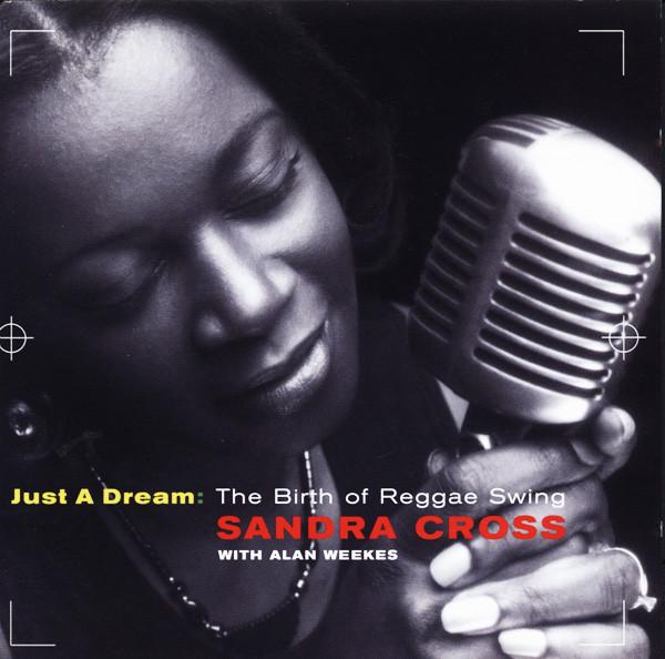 CD SANDRA CROSS, ALAN WEEKES - Just A Dream: The Birth Of Reggae S HANCD001 Hana Records 1996 UK Jazz Used
CD SANDRA CROSS, ALAN WEEKES - Just A Dream: The Birth Of Reggae S HANCD001 Hana Records 1996 UK Jazz Used