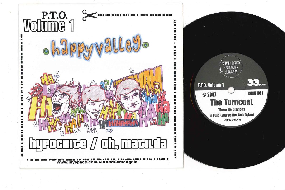 7inch Record HAPPY VALLEY, TURNCOAT - P.t.o. Volume 1 CACA001 CUT AND COME AG 2007 UK Rock Used
7inch Record HAPPY VALLEY, TURNCOAT - P.t.o. Volume 1 CACA001 CUT AND COME AG 2007 UK Rock Used