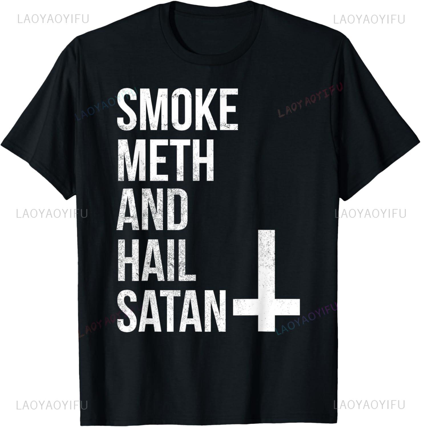 Smoke Meth Hail Satan T Shirt Funny Religious Spoof T-Shirt Custom Printed Graphic T Shirts Print on Demand Camiseta Hombre 4XL
Smoke Meth Hail Satan T Shirt Funny Religious Spoof T-Shirt Custom Printed Graphic T Shirts Print on Demand Camiseta Hombre 4XL