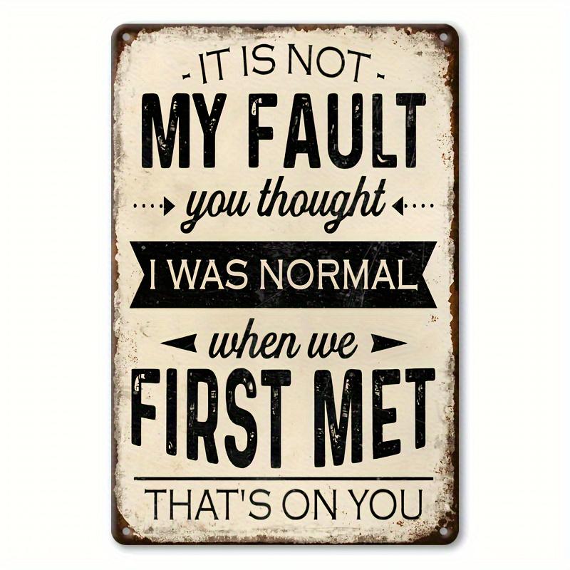Sarcastic Vintage Aluminum Sign My Bad You Thought I Was Normal Funny Wall Art for Home Garage Cafe Bar and Garden D aluminum 20x30cm
Sarcastic Vintage Aluminum Sign My Bad You Thought I Was Normal Funny Wall Art for Home Garage Cafe Bar and Garden D aluminum 20x30cm