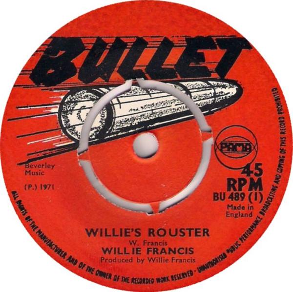 7inch Record WILLIE FRANCIS Willies Rouster BU489 Bullet 1971 UK Reggae Ska Dub Used
7inch Record WILLIE FRANCIS Willies Rouster BU489 Bullet 1971 UK Reggae Ska Dub Used