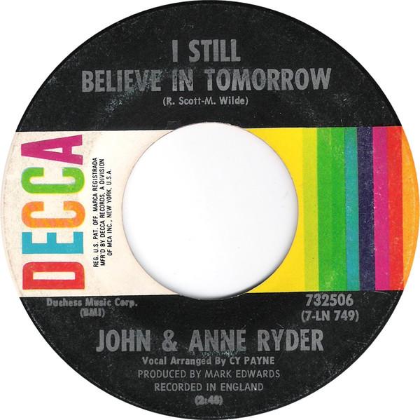 7inch Record JOHN ANNE RYDER I Still Believe In Tomorrow 732506 Decca 1970 US Pop Used
7inch Record JOHN ANNE RYDER I Still Believe In Tomorrow 732506 Decca 1970 US Pop Used