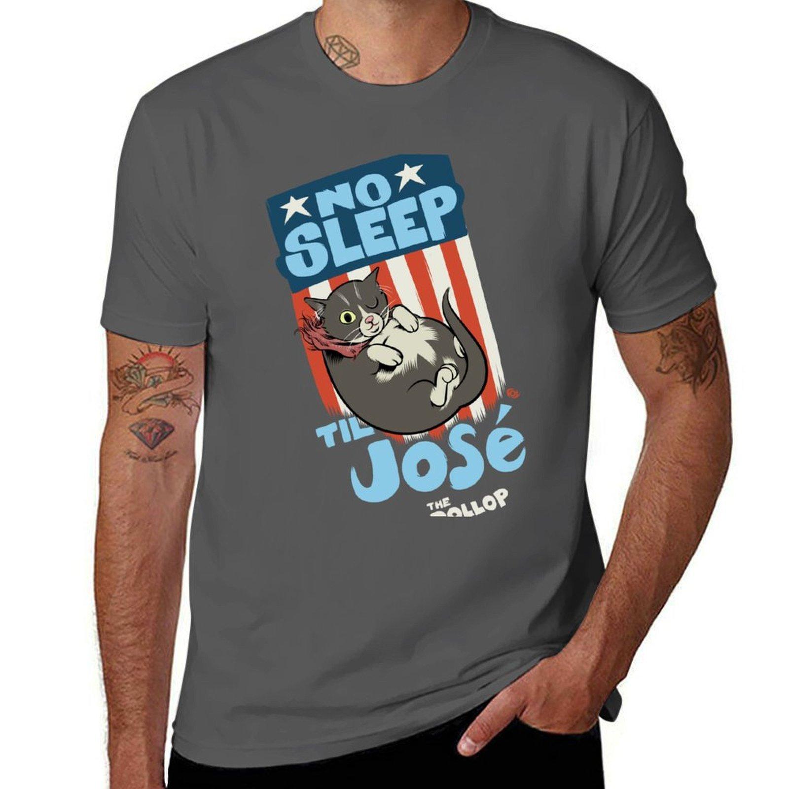 The DOLLOP No Sleep Til José TShirt Large Size Casual Short Sleeve Top 4XL
The DOLLOP No Sleep Til José TShirt Large Size Casual Short Sleeve Top 4XL