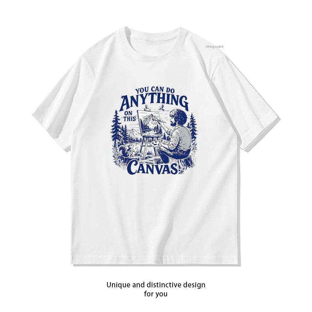 You Can Do Anything on This Canvas Tshirt Women Unisex Casual Cotton Printed T Shirts Adult Streetwear Tops Tee Shortsleev 4XL
You Can Do Anything on This Canvas Tshirt Women Unisex Casual Cotton Printed T Shirts Adult Streetwear Tops Tee Shortsleev 4XL