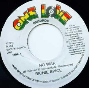 7inch Record RICHIE SPICE - No War OL008 One Love Record 2003 Italy Reggae, Ska & Dub Used
7inch Record RICHIE SPICE - No War OL008 One Love Record 2003 Italy Reggae, Ska & Dub Used