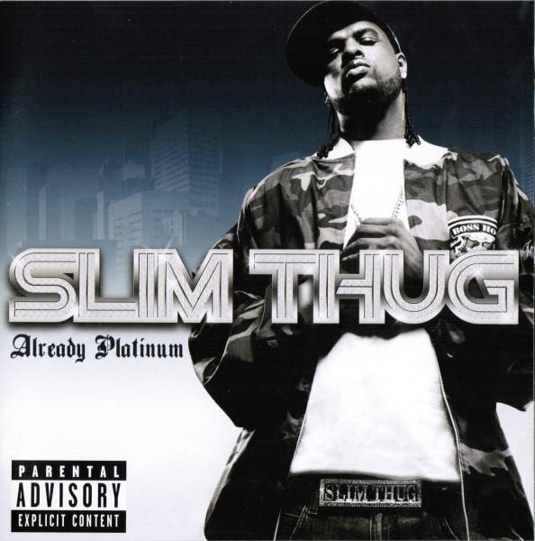 CD SLIM THUG - Already Platinum (Bonus CD) (Dig) ( B000480172 Geffen Records 2005 US Rap & Hip-Hop/R&B Used
CD SLIM THUG - Already Platinum (Bonus CD) (Dig) ( B000480172 Geffen Records 2005 US Rap & Hip-Hop/R&B Used