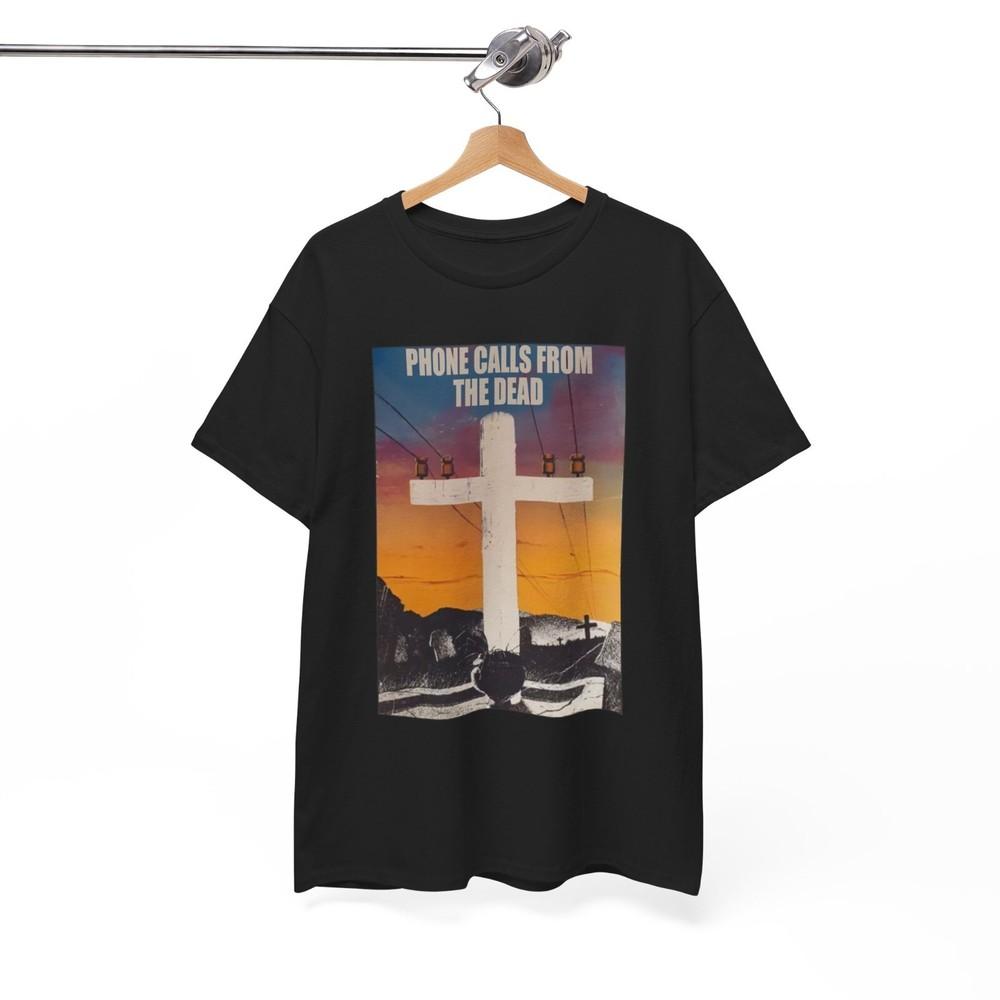 Phone Calls from the Dead Shirt, Unisex Shirt 2XL
Phone Calls from the Dead Shirt, Unisex Shirt 2XL
