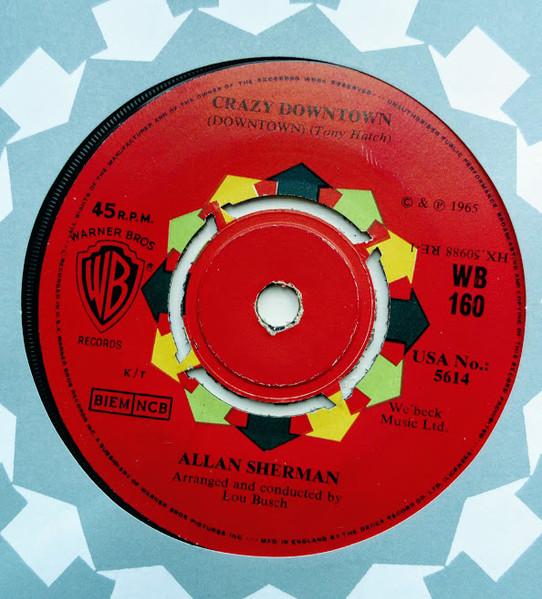 7inch Record ALLAN SHERMAN Crazy Downtown WB160 Warner Bros. Re 1965 UK Pop Used
7inch Record ALLAN SHERMAN Crazy Downtown WB160 Warner Bros. Re 1965 UK Pop Used