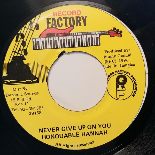 7inch Record HONOUABLE HANNAH - Never Give Up On You NONE Record Factory 1996 Jamaica Reggae, Ska & Dub Used
7inch Record HONOUABLE HANNAH - Never Give Up On You NONE Record Factory 1996 Jamaica Reggae, Ska & Dub Used