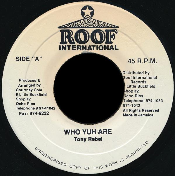7inch Record TONY REBEL - Who Yuh Are NONE Roof Internatio Jamaica Reggae, Ska & Dub Used
7inch Record TONY REBEL - Who Yuh Are NONE Roof Internatio Jamaica Reggae, Ska & Dub Used