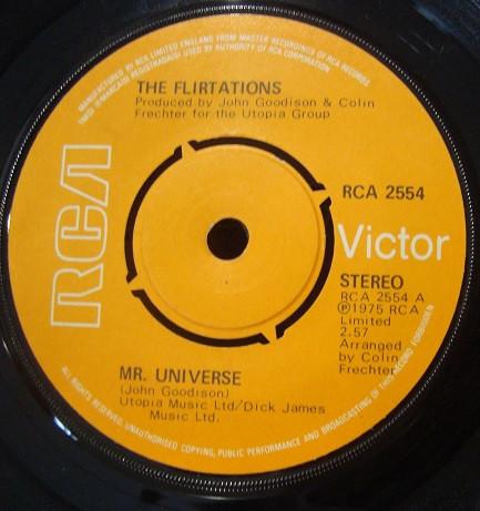 7inch Record FLIRTATIONS - Mr Universe RCA2554 RCA Victor 1975 UK Soul/Funk Used
7inch Record FLIRTATIONS - Mr Universe RCA2554 RCA Victor 1975 UK Soul/Funk Used