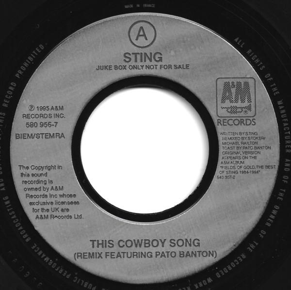 7inch Record STING This Cowboy Song Remix Featuring P 5809567 AM 1995 UK Dance Electronica Used
7inch Record STING This Cowboy Song Remix Featuring P 5809567 AM 1995 UK Dance Electronica Used