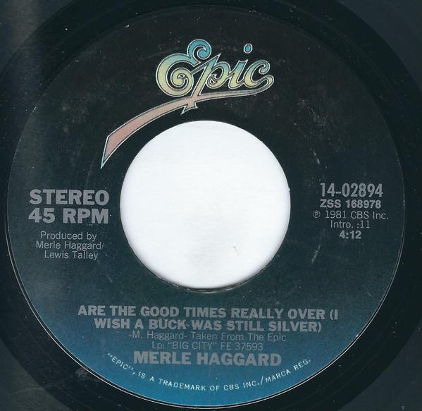 7inch Record MERLE HAGGARD - Are The Good Times Really Over (I W 1402894 Epic 1981 US Folk Used
7inch Record MERLE HAGGARD - Are The Good Times Really Over (I W 1402894 Epic 1981 US Folk Used