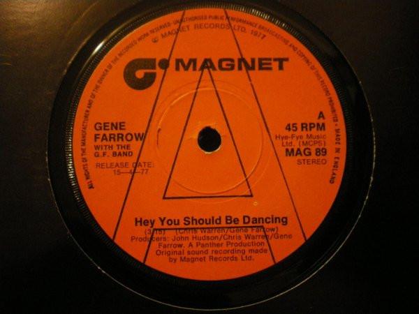 7inch Record GENE FARROW G.F. BAND Hey You Should Be Dancing MAG89 Magnet 1977 UK SoulFunk Used
7inch Record GENE FARROW G.F. BAND Hey You Should Be Dancing MAG89 Magnet 1977 UK SoulFunk Used