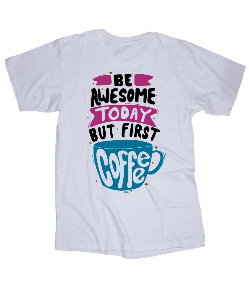 Coffee be Awesome today White T-shirt M
Coffee be Awesome today White T-shirt M