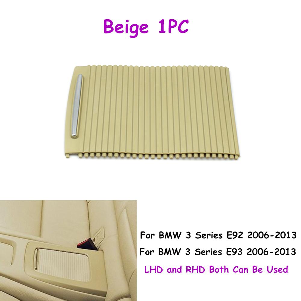 E92 E93 Car Accessories Rear Seat Central Storage box rolling cover Water Cup Holder Cover For BMW 2006-2013 51166963913 Beige 1PC
E92 E93 Car Accessories Rear Seat Central Storage box rolling cover Water Cup Holder Cover For BMW 2006-2013 51166963913 Beige 1PC