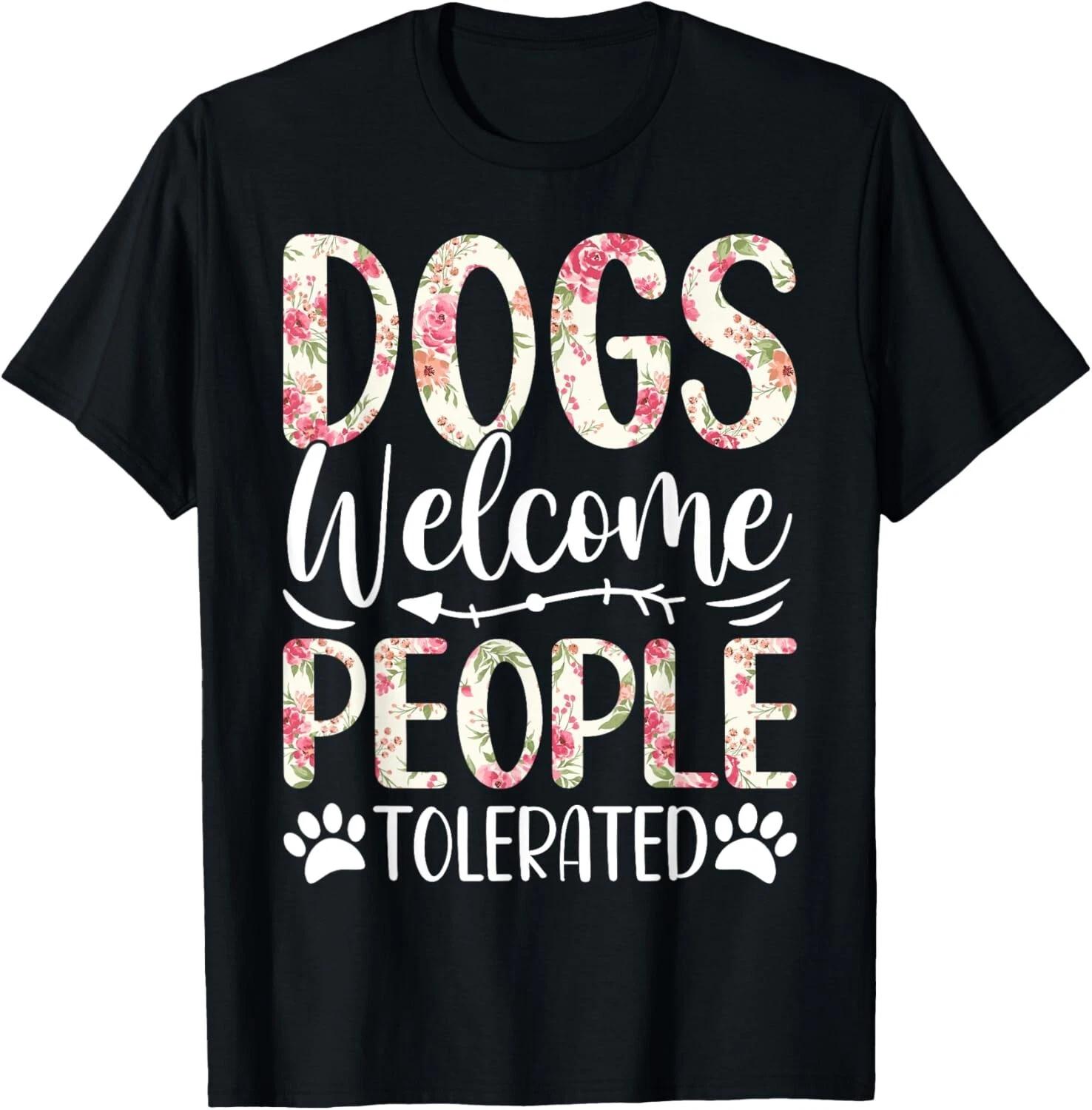 Dogs Welcome People Tolerated Shirt Funny Dog Lover Gift Unisex T-Shirt S
Dogs Welcome People Tolerated Shirt Funny Dog Lover Gift Unisex T-Shirt S