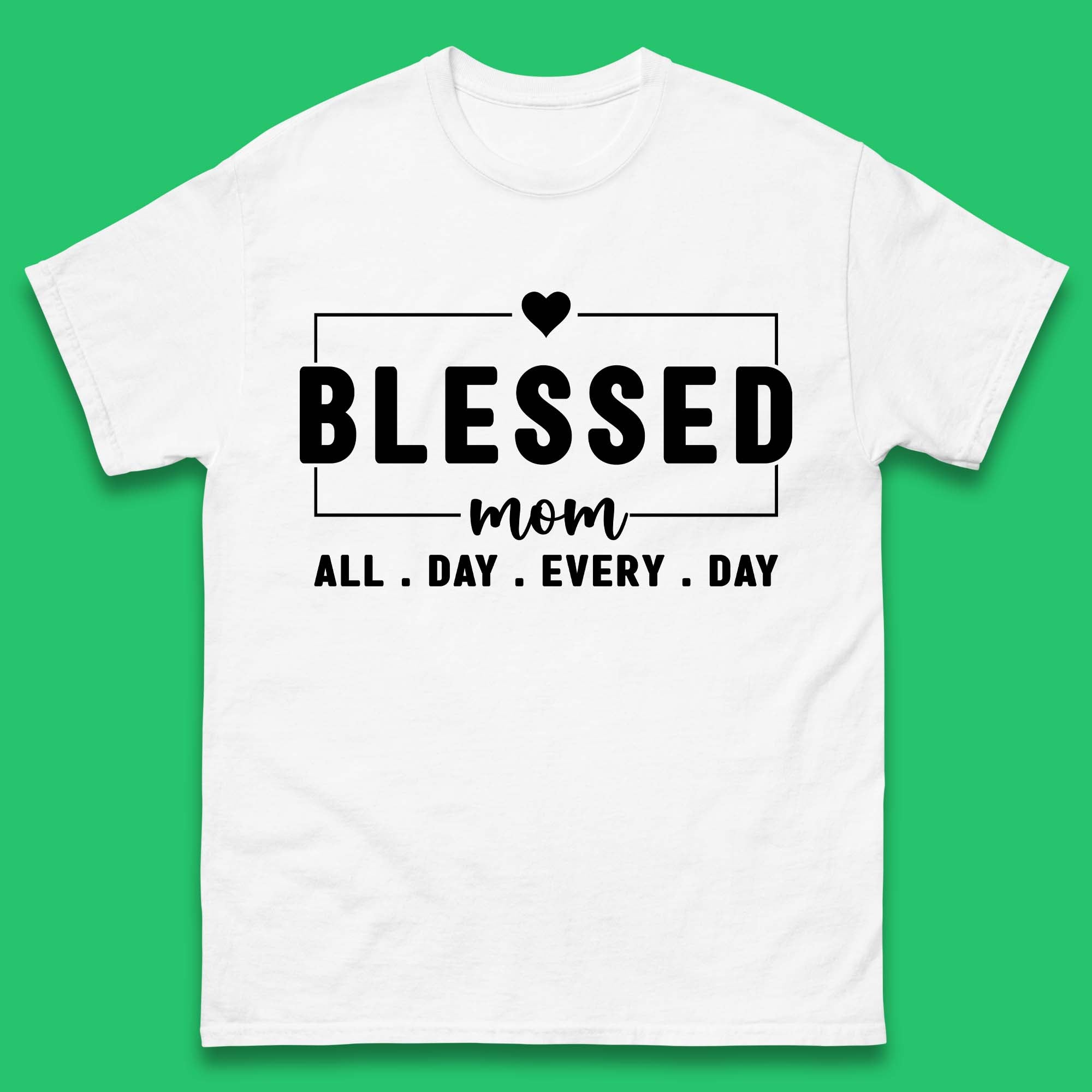 Blessed Mom All Day Every Day Mens T-Shirt Womens Tops Tees S
Blessed Mom All Day Every Day Mens T-Shirt Womens Tops Tees S