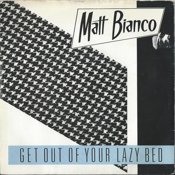 7inch Record MATT BIANCO - Get Out Of Your Lazy Bed BIANCO1 WEA 1983 UK Dance & Electronica Used
7inch Record MATT BIANCO - Get Out Of Your Lazy Bed BIANCO1 WEA 1983 UK Dance & Electronica Used