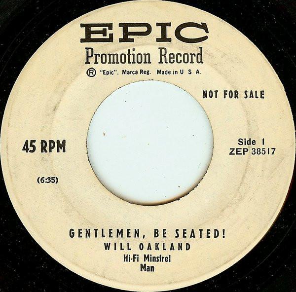 7inch Record WILL OAKLAND - Gentlemen, Be Seated! NONEPROMO Epic 1956 Canada Pop Used
7inch Record WILL OAKLAND - Gentlemen, Be Seated! NONEPROMO Epic 1956 Canada Pop Used