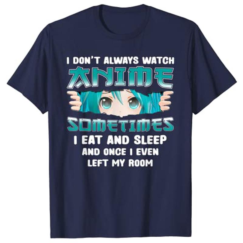 I Dont Always Watch Anime Funny Kawaii Japanese Girls Teens TShirt Tops Y2k Unisexga Graphic Saying Tee Fashion Short Sleeve Gift 4XL
I Dont Always Watch Anime Funny Kawaii Japanese Girls Teens TShirt Tops Y2k Unisexga Graphic Saying Tee Fashion Short Sleeve Gift 4XL