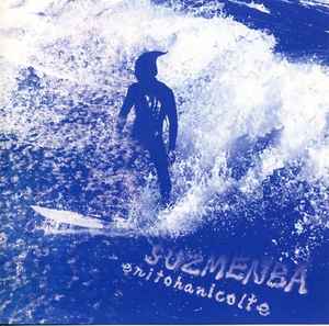 CD SUZMENBA - enitohanicolte SCD004 Scilli Disques 2007 Japan ObiDance & Electronica Used
CD SUZMENBA - enitohanicolte SCD004 Scilli Disques 2007 Japan ObiDance & Electronica Used