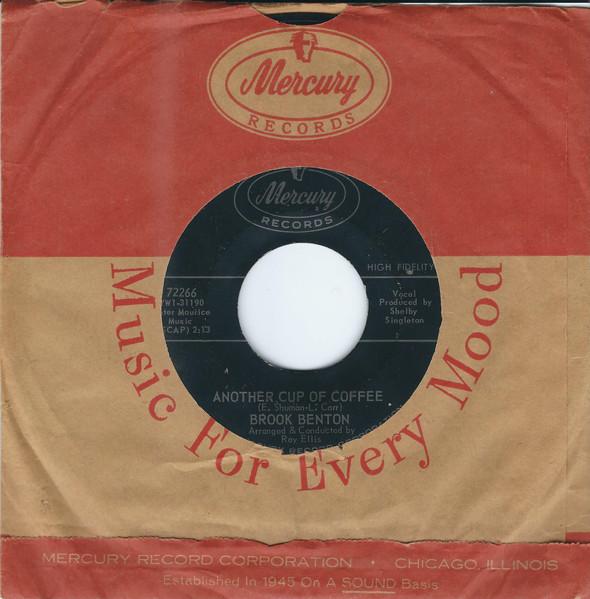 7inch Record BROOK BENTON - Another Cup Of Coffee 72266 Mercury 1964 US Soul/Funk Used
7inch Record BROOK BENTON - Another Cup Of Coffee 72266 Mercury 1964 US Soul/Funk Used