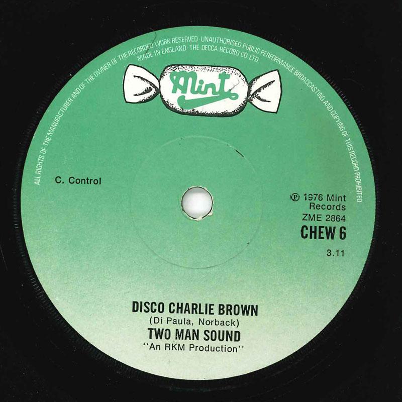 7inch Record TWO MAN SOUND Disco Charlie Brown CHEW6 Mint Records 1976 UK SoulFunk Used
7inch Record TWO MAN SOUND Disco Charlie Brown CHEW6 Mint Records 1976 UK SoulFunk Used