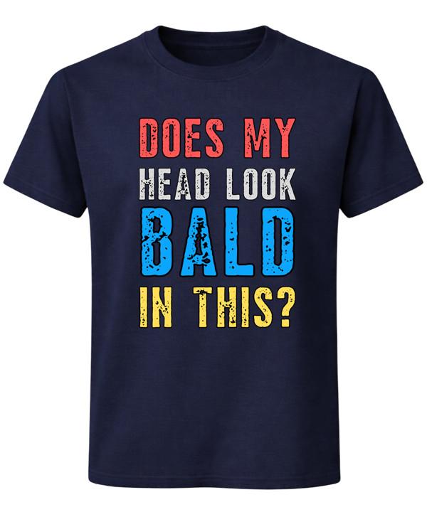 Does My Head Look Bald in This T-Shirt Funny Bald Joke Humour Unisex Tee 5XL різнокольоровий
Does My Head Look Bald in This T-Shirt Funny Bald Joke Humour Unisex Tee 5XL різнокольоровий