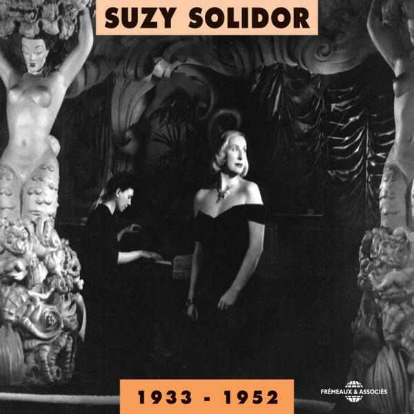 CD SOLIDOR, SUZY - Suzy Solidor 1933-1952 FA5111 Frémeaux & Asso 2005 France Jazz Used
CD SOLIDOR, SUZY - Suzy Solidor 1933-1952 FA5111 Frémeaux & Asso 2005 France Jazz Used