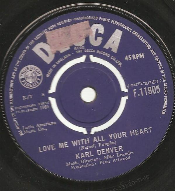 7inch Record KARL DENVER - Love Me With All Your Heart F11905 Decca 1964 UK Pop Used
7inch Record KARL DENVER - Love Me With All Your Heart F11905 Decca 1964 UK Pop Used